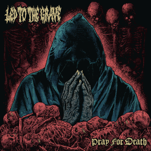 Led To The Grave : Pray for Death